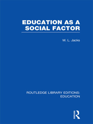 cover image of Education as a Social Factor (RLE Edu L Sociology of Education)